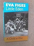 Little Eden : a child at war