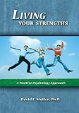 Living Your Strengths: A Positive Psychology Approach
