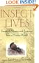 Insect Lives: Stories of Mystery and Romance from a Hidden World