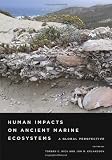 Human Impacts on Ancient Marine Ecosystems: A Global Perspective