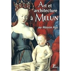 Art et architecture � Melun au Moyen �ge