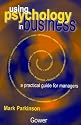 Using Psychology in Business: A Practical Guide for Managers