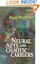 Neural Nets and Chaotic Carriers (Wiley Interscience Series in Systems and Optimization)