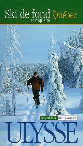City Travel Guides Discounted  Livres : Ski de fond et raquette au Québec