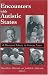 Encounters with Autistic States: A Memorial Tribute to Frances Tustin