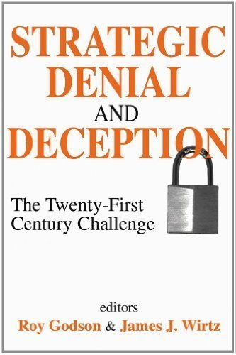 Strategic Denial and Deception: The Twenty-First Century Challenge by Godson, Roy Published by Transaction Publishers 1st (first) edition (2002) Paperback