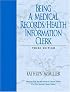 Being a Medical Records/Health Information Clerk (3rd Edition) (Prentice Hall Health Medical Clerical Series)