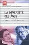 La diversit� des �ges