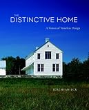 The Distinctive Home: A Vision of Timeless Design (American Institute Architects)