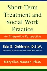 Short-Term Treatment and Social Work Practice: An Integrative Perspective