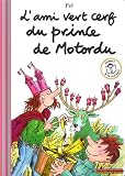 L'ami vert cerf du prince de Motordu
