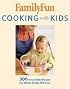 FamilyFun: Cooking with Kids