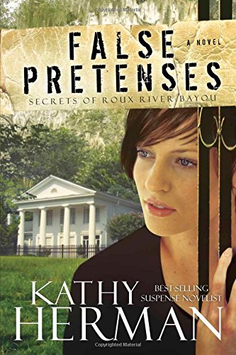 false pretenses a novel secrets of roux river bayou