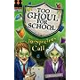 The In-spectres Call (Too Ghoul for School)