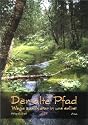Der alte Pfad: Wege zur Natur in uns selbst