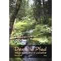 Der alte Pfad: Wege zur Natur in uns selbst