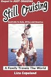 Still Cruising: A Family Travels the World, Australia to Asia, Africa and America