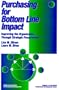 Purchasing for Bottom Line Impact: Improving the Organization Through Strategic Procurement