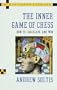 The Inner Game of Chess: How to Calculate and Win