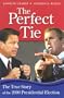 The Perfect Tie: The True Story of the 2000 Presidential Election