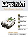 Maximum Lego NXT: Building Robots with Java Brains