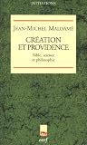 Création et providence : Bible, science et philosophie