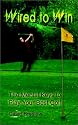 Wired to Win: The Mental Keys to Play Your Best Golf