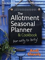 The Allotment Book: Seasonal Planner and Cookbook