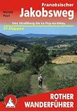 Franz&ouml;sischer Jakobsweg: Von Stra&szlig;burg bis Le Puy-en-Velay - 41 Etappen - Renate Florl