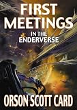  : First Meetings: In the Enderverse (Enders, 3)