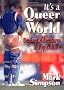It's a Queer World: Deviant Adventures in Pop Culture (Haworth Gay & Lesbian Studies)
