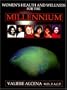 Women's Health and Wellness for the Millennium (Revised hardcover)