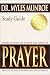 Understanding the Purpose and Power of Prayer: Earthly License for Heavenly Interference (Study Guide)