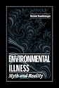Environmental Illness: Myth & Reality