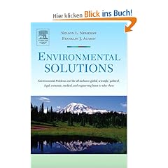 Environmental Solutions: Environmental Problems and the All-inclusive Global, Scientific, Political, Legal, Economic, Medical, and Engineering Bases to Solve Them