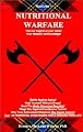 Nutritional Warfare: The War Begins at Your Table