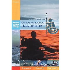 Canoe and Kayak Handbook: Handbook of the British Canoe Union