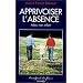 Apprivoiser l'absence