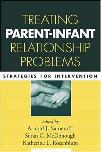 treating parent infant relationship problems strategies for intervention