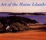Art of the Maine Islands