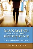 Managing the Customer Experience: A Measurement-Based Approach