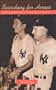 Searching for Heroes: The Quest of a Yankee Batboy