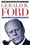 The Presidency of Gerald R. Ford (American Presidency Series)