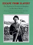 Escape From Slavery : The Boyhood Of Frederick Douglass In His Own Words