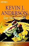 Die Saga der Sieben Sonnen 02. Der Sternenwald - Kevin J. Anderson