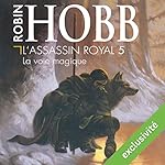 La voie magique (L'Assassin royal 5) | Robin Hobb