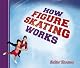 How Figure Skating Works (How Sports Work)