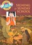 Signing at Sunday School (Beginning Sign Language Series)