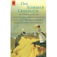 Das Sommerlesebuch. Geschichten f�r lange Sommerabende.