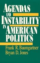 Agendas and Instability in American Politics (American Politics & Political Economy)
